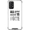 All You Need Is Love BW Galaxy A72 5G Clear Case